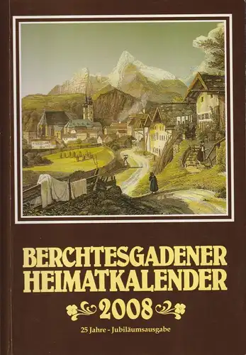 Buch: Berchtesgadener Heimatkalender 25 / 2008, Will, Rosemarie, gebraucht, gut