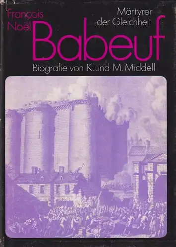 Buch: Francois Noel Babeuf. Middell, Kath.& Math., 1988, Verlag Neues Leben