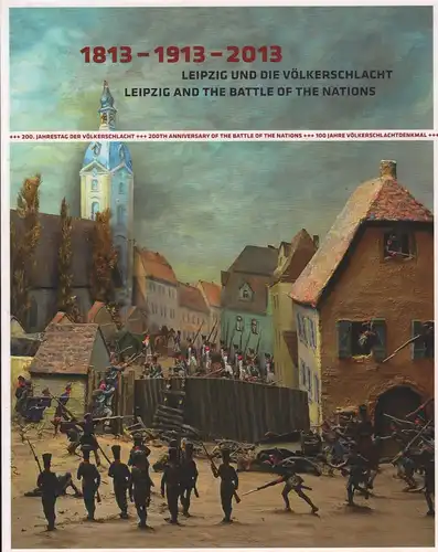 1813-1913-2013 Leipzig und die Völkerschlacht, Förster. 2012, gebraucht,  229651