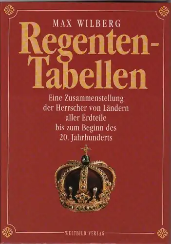 Buch: Regenten-Tabellen, Wilberg, Max. 1995, Weltbild Verlag