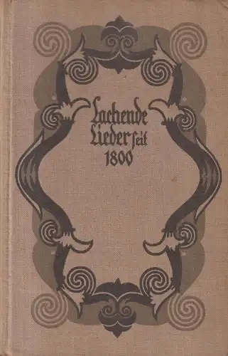 Buch: Lachende Lieder seit anno 1800, Julius Berstl, R. Voigtländers Verlag