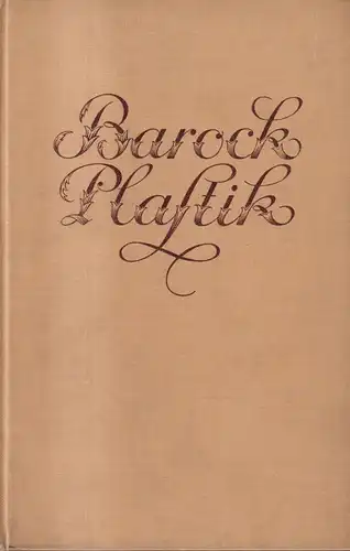 Buch: Barock-Plastik, Otto Schmitt, 1924, Frankfurter Verlags-Anstalt