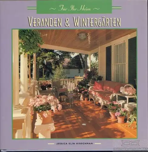 Buch: Veranden und Wintergärten, Hirschman, Jessica Elin. Für Ihr Heim, ca. 1999
