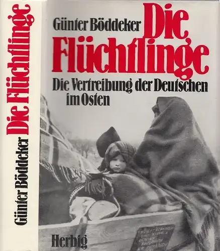 Buch: Die Flüchtlinge, Böddeker, Günter. 1980, Herbig Verlag, gebraucht, gut