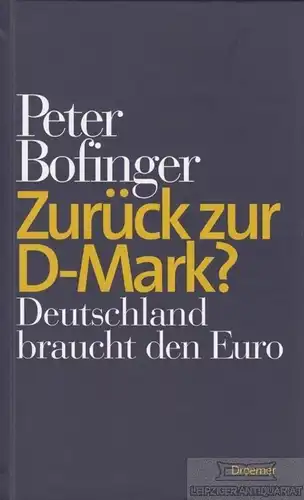 Buch: Zurück zur D-Mark?, Bofinger, Peter. 2012, Droemer Verlag