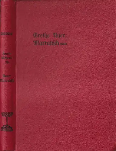 Buch: Marraksch, Grete Auer, 1910, Verlag der dt. Dichter-Gedächtnis-Stiftung