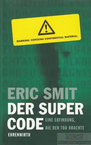 Buch: Der Supercode, Smit, Eric. 2006, Eine Erfindung, die den Tod brachte