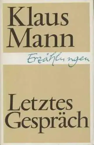 Buch: Letztes Gespräch, Mann, Klaus. 1986, Aufbau Verlag, Erzählungen