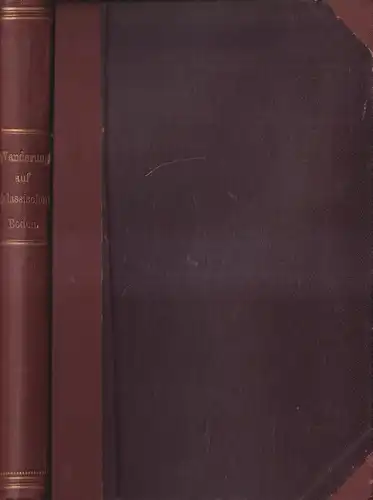 Buch: Wanderungen auf klassischem Boden Heft 1-3, Wilhelm Freund, 1889 Wohlfahrt
