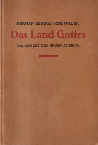 Buch: Das Land Gottes, Herman George Scheffauer, 1923, Paul Steegmann Verlag