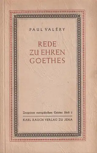 Buch: Rede zu Ehren Goethes, Valery, Paul. Zeugnisse europäischen Geistes, 1947