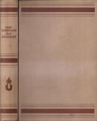 Buch: Die Begegnung, Erzählungen, Max Herrmann, 1927, Universum Verlag für Alle