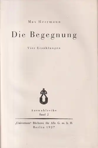 Buch: Die Begegnung, Erzählungen, Max Herrmann, 1927, Universum Verlag für Alle