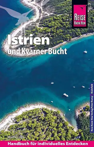 Buch: Istrien und Kvarner Bucht, Lips, Werner, 2020, Reise Know-How