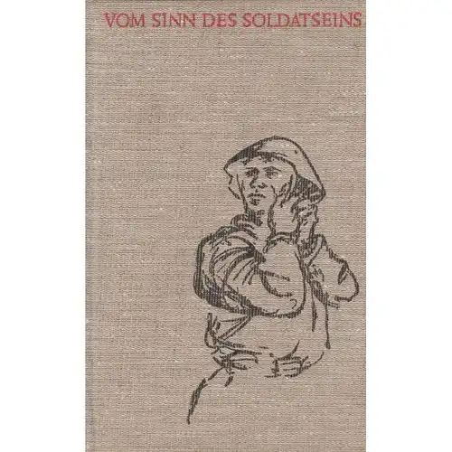 Buch: Vom Sinn des Soldatseins, Militärverlag der DDR. Ein Ratgeber, gebr 330464
