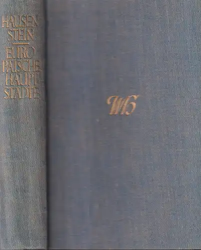 Buch: Europäische Hauptstädte, Wilhelm Hausenstein, 1932, Eugen Rentsch Verlag