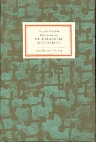 Insel-Bücherei 554, Das Leben des Michelangelo Buonarroti, Condivi, Ascanio 4694