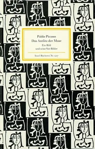 Insel-Bücherei 1217: Das Antlitz der Muse, Picasso, Pablo, 2003, Insel Verlag