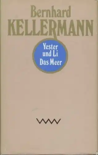 Buch: Yester und Li. Das Meer, Kellermann, Bernhard. Werke in Einzelausgaben