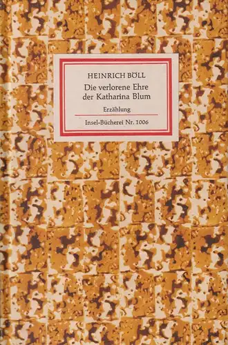 Insel-Bücherei 1006, Die verlorene Ehre der Katharina Blum, Böll, Heinrich. 1975