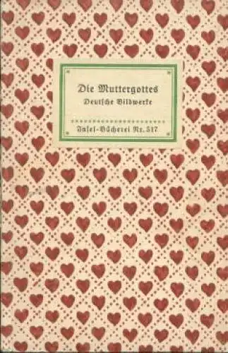 Insel-Bücherei 517, Die Muttergottes, Graul, Richard, Insel-Verlag