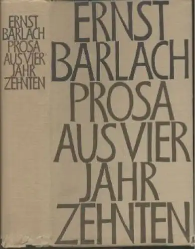 Buch: Prosa aus vier Jahrzehnten, Barlach, Ernst. 1966, Union Verlag