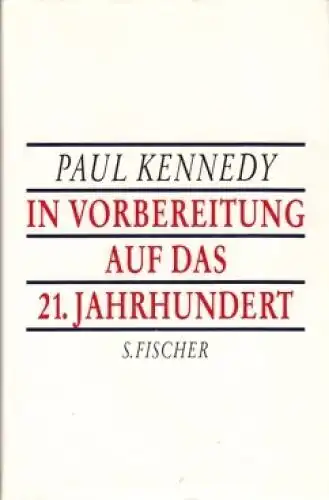 Buch: In Vorbereitung auf das 21.Jahrhundert, Kennedy, Paul. 1993