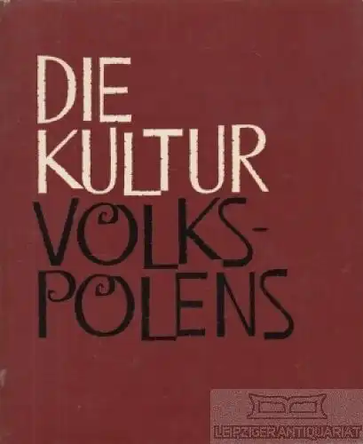 Buch: Die Kultur Volkspolens, Galinski, Tadeusz. 1966, gebraucht, gut