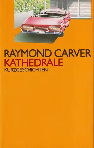 Buch: Kathedrale, Kurzgeschichten. Carver, Raymond. 1987, Verlag Volk und Welt