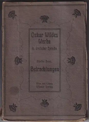 Buch: Oskar Wildes Werke in deutscher Sprache, 5. Band: Betrachtungen, 1906