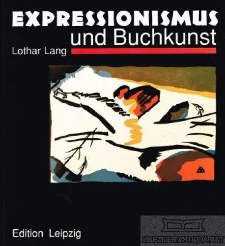 Buch: Expressionismus und Buchkunst in Deutschland 1907-1927, Lang, Lothar. 1993