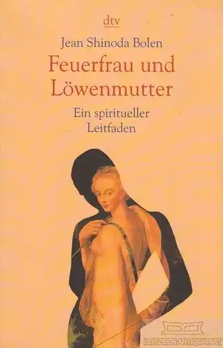 Buch: Feuerfrau und Löwenmutter, Bolen, Jean Shinoda. Dtv, 2005