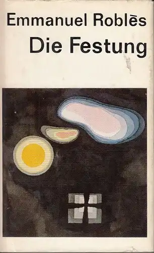 Buch: Die Festung, Robles, Emmanuel. 1968, Aufbau-Verlag, Erzählung