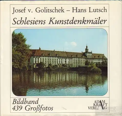 Buch: Schlesiens Kunstdenkmäler, Golitschek, Josef von / Lutsch, Hans. 1979