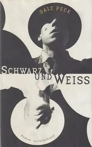 Buch: Schwarz und Weiß, Peck, Dale. 1999, Luchterhand Literaturverlag, Roman