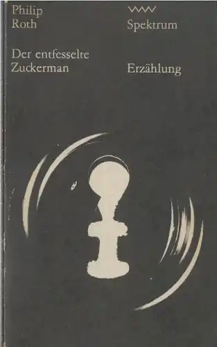 Buch: Der entfesselte Zuckerman, Roth, Philip. 1983, Volk und Welt Verlag