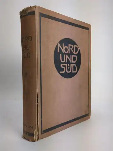 Nord und Süd. Eine deutsche Monatsschrift 1908, 32. Jahrgang, Januar bis März