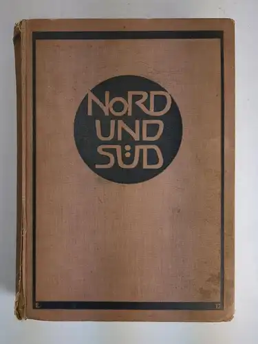 Nord und Süd. Eine deutsche Monatsschrift 1908, 32. Jahrgang, Januar bis März