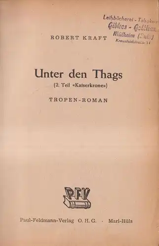 Buch: Unter den Thags, Tropen-Roman, Kaiserkrone 2, Robert Kraft, Paul Feldmann