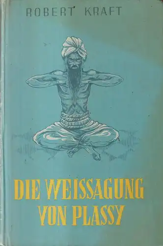 Buch: Die Weissagung von Plassy, Tropen-Abenteuer, Robert Kraft, Paul Feldmann