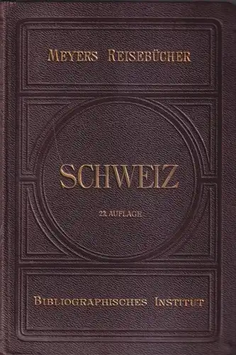 Buch: Schweiz, Chamonix und die oberitalienischen Seen. 1912, Meyers Reisebücher