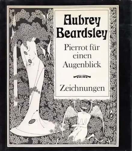 Buch: Pierrot für einen Augenblick, Beardsley, Aubrey. 1988, Eulenspiegel Verlag