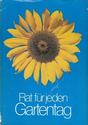 Buch: Rat für jeden Gartentag, Böhmig, Franz. 1983, Neumann Verlag, gebraucht