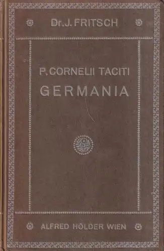 Buch: Germania, P. Cornelii Taciti  (Tacitus), 1914, Alfred Hölder Verlag