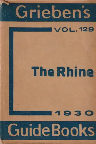 Buch: The Rhine from Düsseldorf to Mannheim, 1930, Grieben's Guide Books