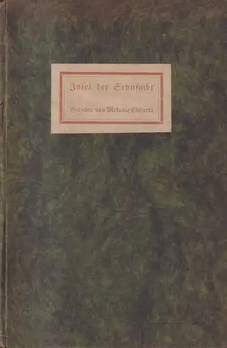 Buch: Insel der Sehnsucht, Gedichte, Ebhardt, Melanie, 1919, Gotthold Rödel