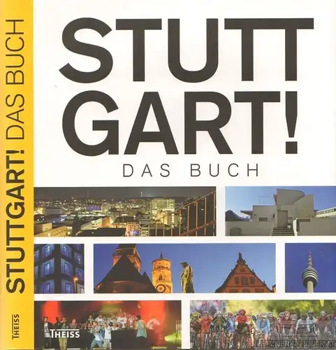 Buch: Stuttgart!, Thomas Borgmann, Marc Hirschfell. 2013, Theiss Verlag
