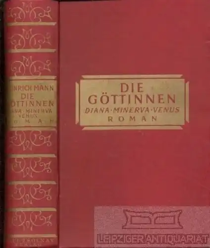 Buch: Die Göttinnen oder Die drei Romane der Herzogin von Assy, Mann, Heinrich