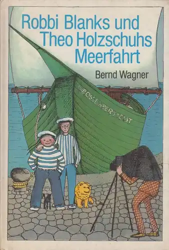 Buch: Robbi Blanks und Theo Holzschuhs Meerfahrt, Wagner, Bernd, 1980, gebraucht