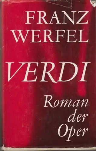 Buch: Verdi, Werfel, Franz. 1986, Aufbau Verlag, Roman der Oper, gebraucht, gut